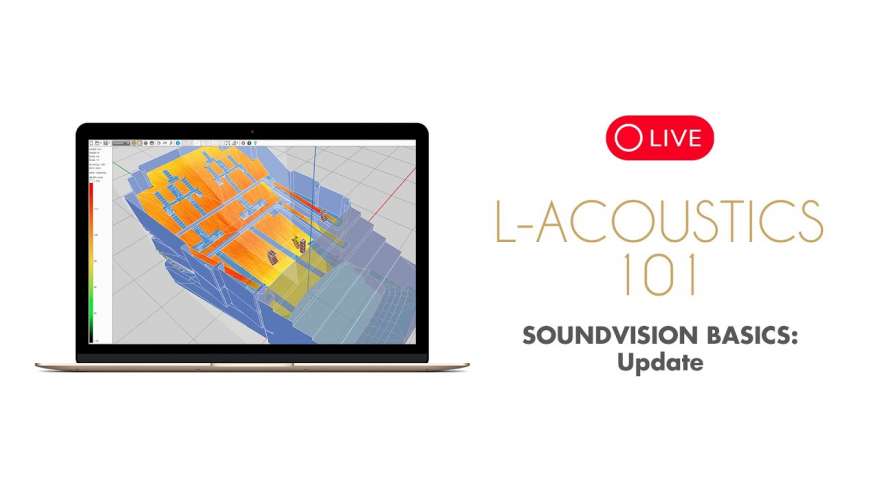 L-Acoustics 101 - Soundvision Basics Update